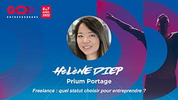 Salon Go Entrepreneurs 2022, conférence d'Hélène DIEP, CEO de Prium Portage, sur 