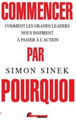 Couverture du livre "Commencer par pourquoi" de Simon Sinek