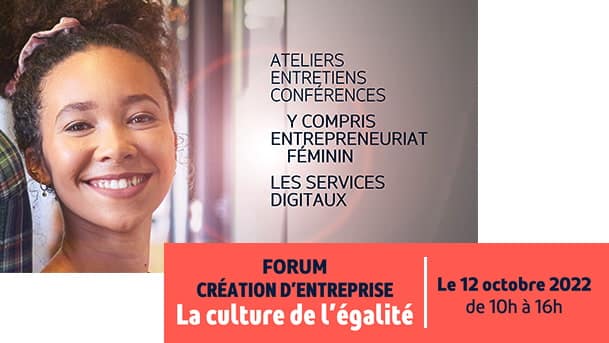 Photo d'une jeune femme souriante. Encart d'informations : Forum Création d'entreprise et la culture de l'égalité, organisé par le Pôle Emploi du 12ème arrondissement de Paris, le mercredi 12 octobre 2022 de 10h à 16h.