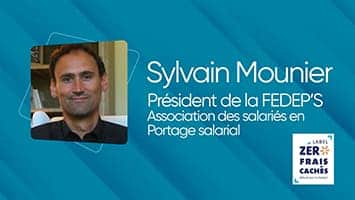 Interview de Sylvain Mounier, président de l'association de défense des utilisateurs du portage salarial et du label Zéro Frais Cachés