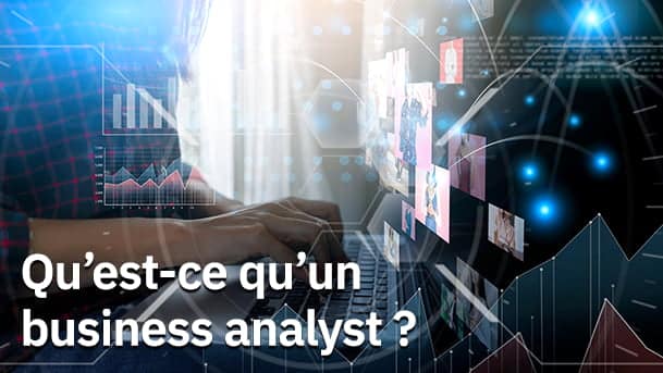 Article "Qu'est-ce qu'un business analyst ?" illustré par une paire de mains travaillant sur un clavier devant un écran digital avec des graphics en surimpression